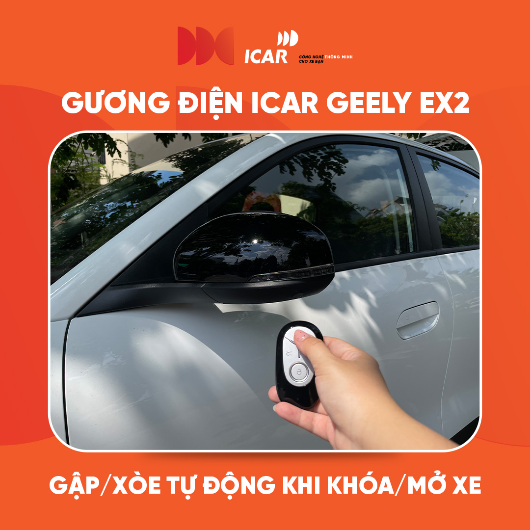 NÂNG CẤP GƯƠNG ĐIỆN ICAR CHO GEELY EX2